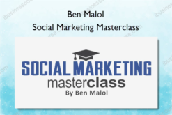 Ben Malol – Social Marketing Masterclass