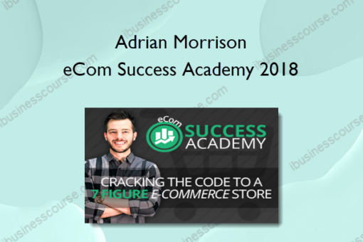 Adrian Morrison - eCom Success Academy 2018