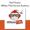 Affiliate Tube Success Academy - Paul Murphy