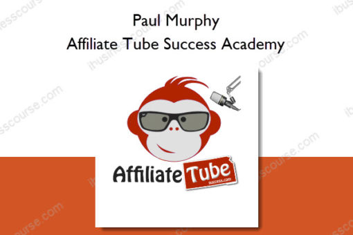 Affiliate Tube Success Academy - Paul Murphy