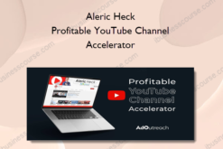 Aleric Heck – Profitable YouTube Channel Accelerator