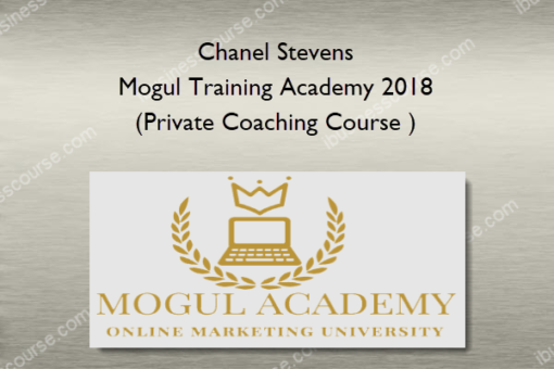 Chanel Stevens – Mogul Training Academy 2018 (Private Coaching Course )