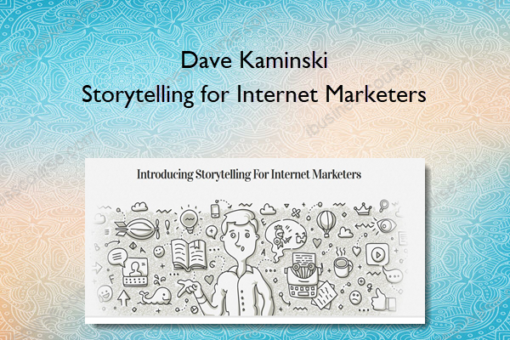 Dave Kaminski - Storytelling for Internet Marketers