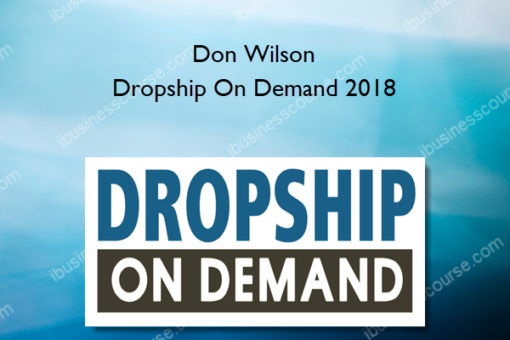 Don Wilson – Dropship On Demand 2018