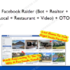 Facebook Raider (Bot + Realtor + Local + Restaurant + Video) + OTOs