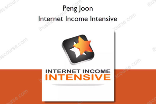 Internet Income Intensive - Peng Joon