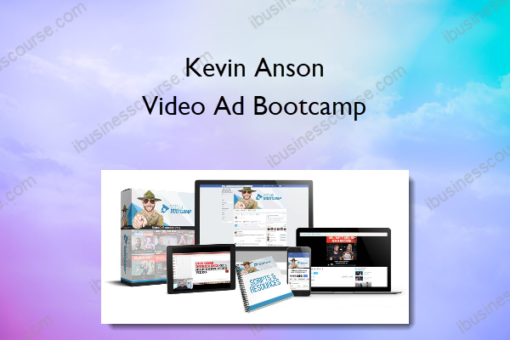 Kevin Anson – Video Ad Bootcamp