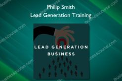 Lead Generation Training - Philip Smith