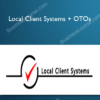 Local Client Systems + OTOs