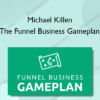 Michael Killen – The Funnel Business Gameplan