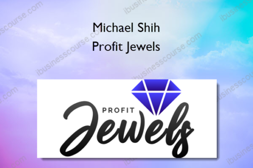 Michael Shih – Profit Jewels