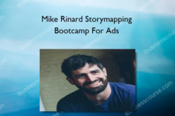 Mike Rinard – Storymapping Bootcamp For Ads