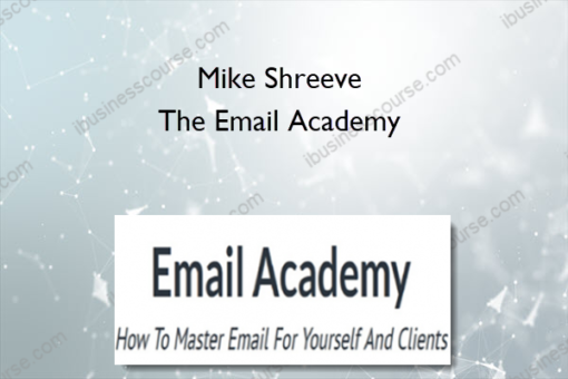 Mike Shreeve – The Email Academy