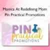 Monica At Redefining Mom – Pin Practical Promotions