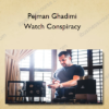 Pejman Ghadimi – Watch Conspiracy