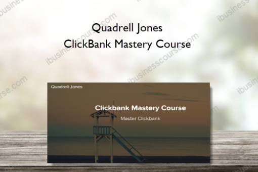 Quadrell Jones – ClickBank Mastery Course