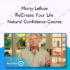 Morty Lefkoe – ReCreate Your Life – Natural Confidence Course