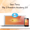 Sean Terry – Flip 2 Freedom Academy 2.0