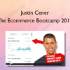 Justin Cener – The Ecommerce Bootcamp 2019