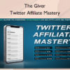 Twitter Affiliate Mastery - The Giver