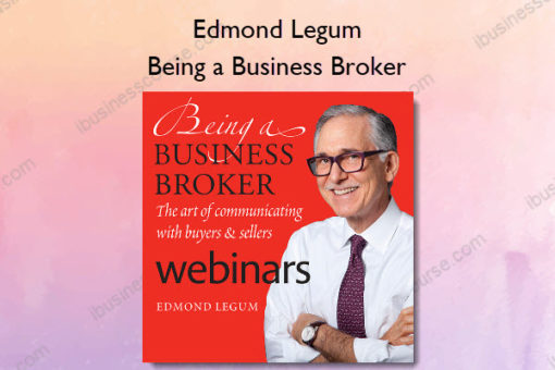 Being a Business Broker - Edmond Legum