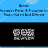 Bronze - Actionable Privacy & Protection for People that are Built Different