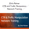 Chris Palmer - CTR and Traffic Manipulation Network Traning