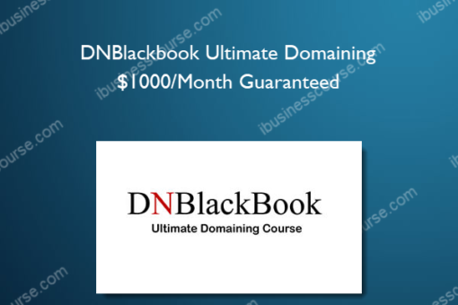 DNBlackbook Ultimate Domaining - $1000/Month Guaranteed