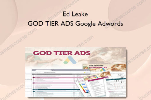 Ed Leake - GOD TIER ADS™️ Google Adwords