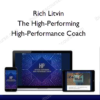 Rich Litvin – The High-Performing, High-Performance Coach