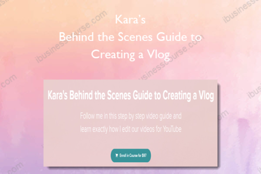 Kara’s – Behind the Scenes Guide to Creating a Vlog