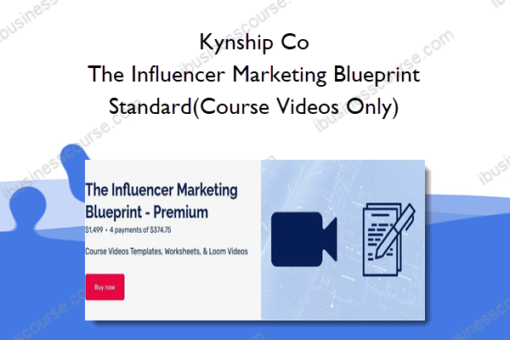 Kynship Co – The Influencer Marketing Blueprint – Standard(Course Videos Only)