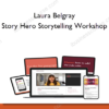 Laura Belgray - Story Hero Storytelling Workshop