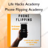 Phone Flipping Academy - Life Hacks Academy