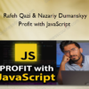 Rafeh Qazi & Nazariy Dumanskyy – Profit with JavaScript