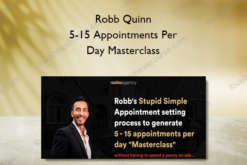 Robb Quinn – 5-15 Appointments Per Day Masterclass