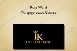 Russ Ward - Mortgage Leads Course