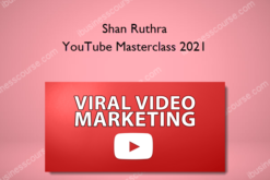 Shan Ruthra - YouTube Masterclass 2021