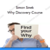 Simon Sinek – Why Discovery Course