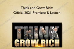 Think and Grow Rich: Official 2021 Premiere & Launch