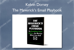 The Maverick’s Email Playbook - Kelvin Dorsey