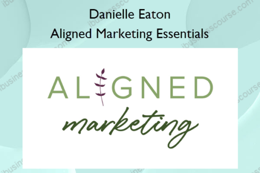 Aligned Marketing Essentials – Danielle Eaton