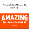 Amazing Selling Machine 12 (ASM 12)