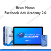 Brian Moran – Facebook Ads Academy 2.0