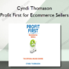 Cyndi Thomason – Profit First for Ecommerce Sellers