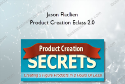 Jason Fladlien – Product Creation Eclass 2.0