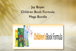 Jay Boyer – Children Book Formula: Mega Bundle