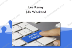 Lee Kenny - $1k Weekend