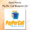 Pay Per Call Blueprint 2.0 - Gene Morris