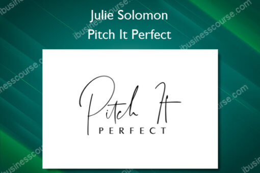 Pitch It Perfect - Julie Solomon